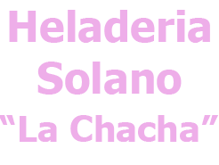 Heladeria Solano «La Chacha»