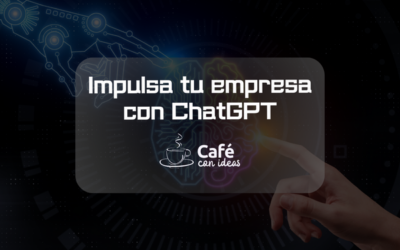 Impulsa tu empresa con ChatGPT | Café con ideas
