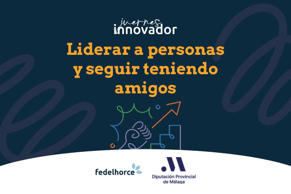 Juernes | Liderar y seguir teniendo amigos