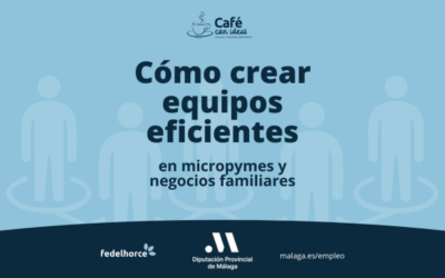 Café con ideas | Cómo crear equipos eficientes