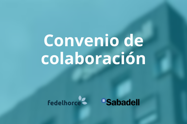 Convenio de colaboración Banco Sabadell-Fedelhorce