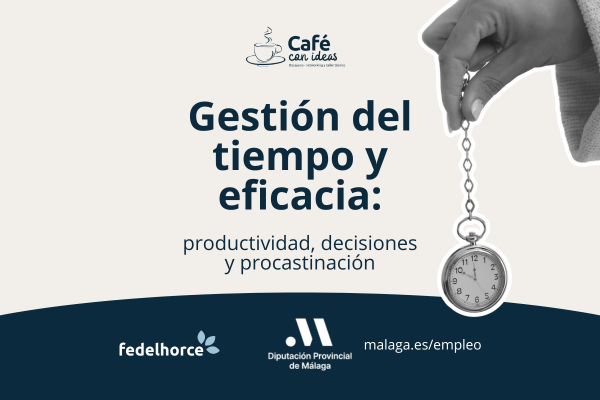 Café con ideas | Gestión del tiempo y eficacia
