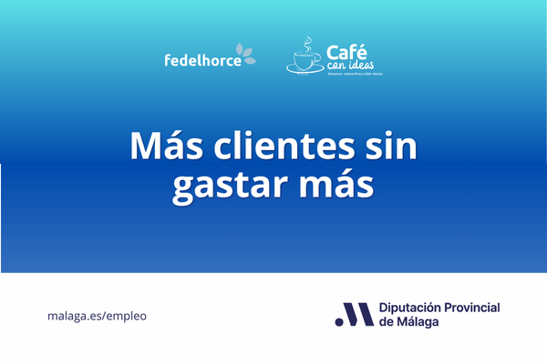 Más clientes sin gastar más | Café con ideas